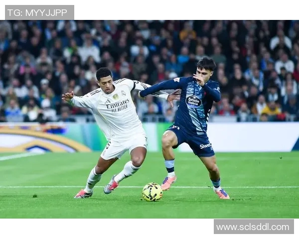 塞尔塔主场迎战皇马补赛双方争夺积分激烈对决即将上演